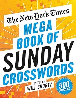 Product image of the New York Times Mega Book of Sunday Crosswords, edited by Will Shortz.